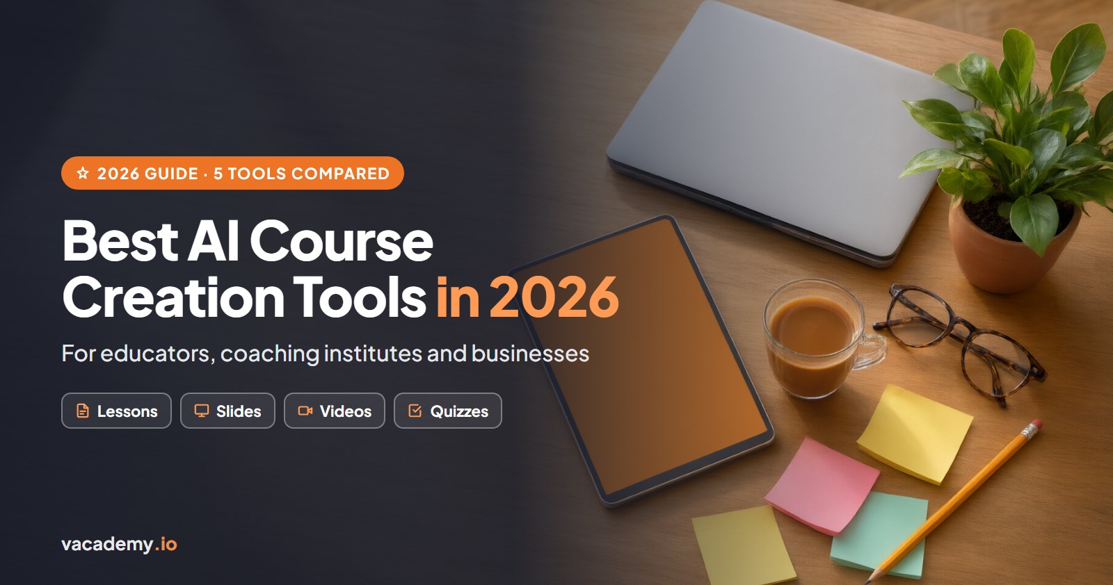 Best AI Course Creation Tools for Educators and Businesses in 2026